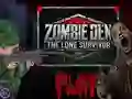 Zombie Den: The Lone Survivor — 無料オンラインゲーム