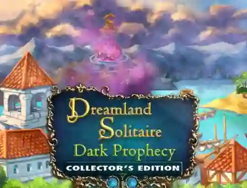 Dreamland Solitaire: Dark Prophecy Collector's Edition — 無料オンラインゲーム