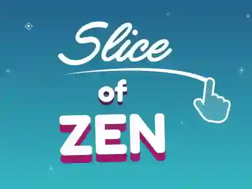 Slice of Zen — 無料オンラインゲーム
