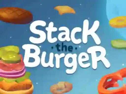 Stack The Burger — 無料オンラインゲーム