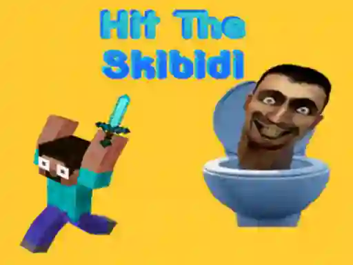 Hit The Skibidi — 無料オンラインゲーム