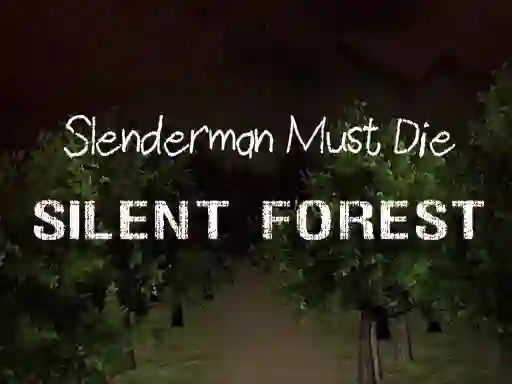 Slenderman Must Die: Silent Forest — 無料オンラインゲーム