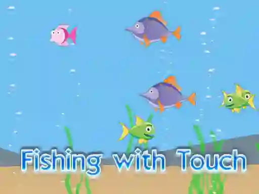 Fishing With Touch — 無料オンラインゲーム