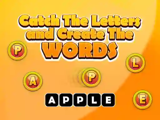Catch The Letters And Create The Words — 無料オンラインゲーム