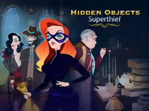 Hidden Objects: Superthief — 無料オンラインゲーム
