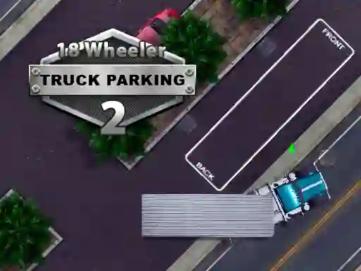 18 Wheeler Truck Parking 2 — 無料オンラインゲーム