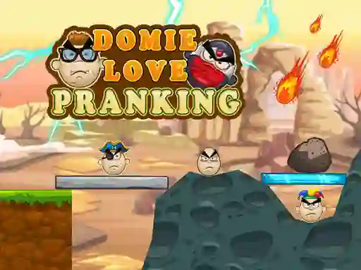 Domie Love Pranking — 無料オンラインゲーム