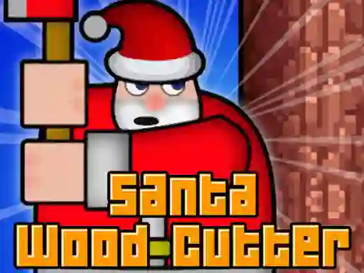 Santa Wood Cutter — 無料オンラインゲーム