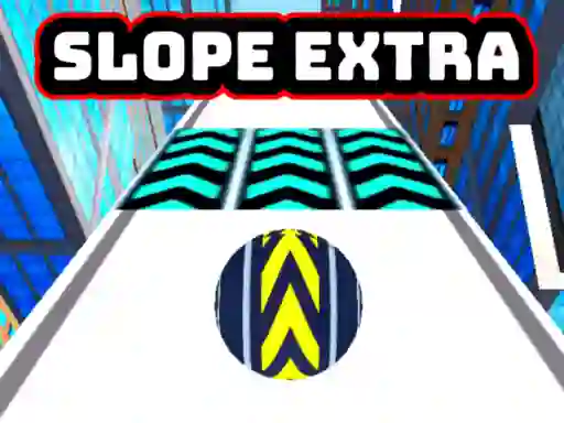 Slope Extra — 無料オンラインゲーム