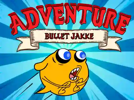 Bullet Jakke Adventure — 無料オンラインゲーム