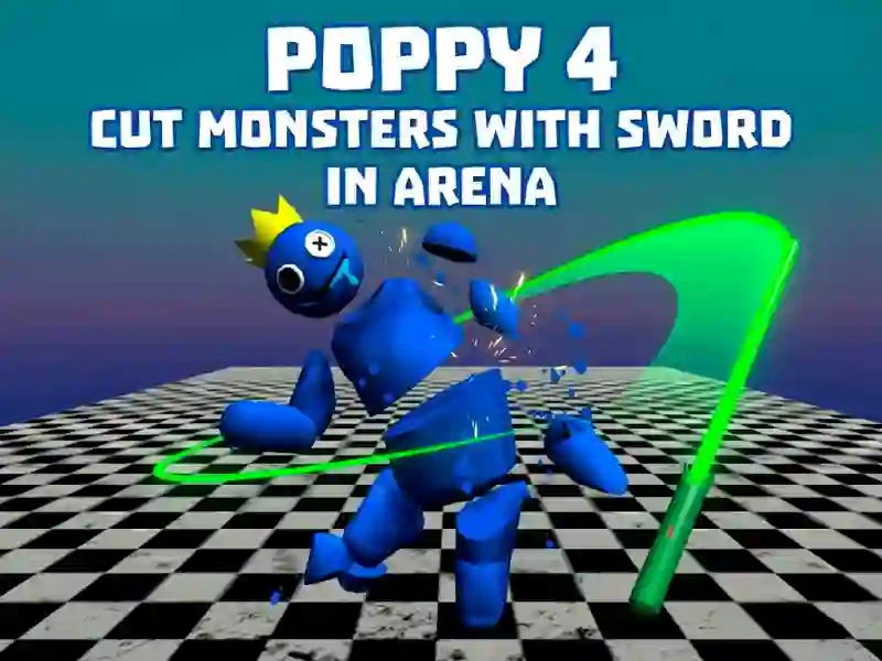 ゲームPoppy 4: Cut Monsters With Sword In Arena!オンライン