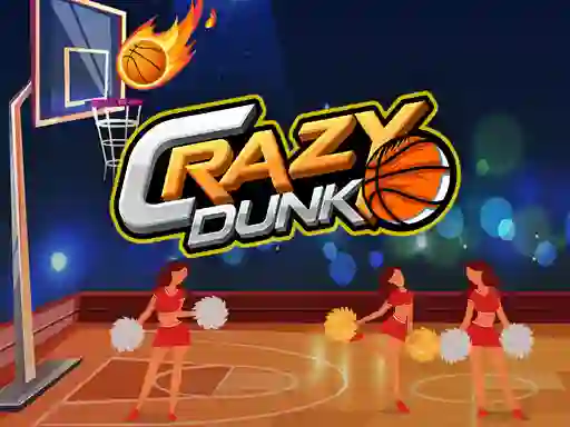 Crazy Dunk — 無料オンラインゲーム
