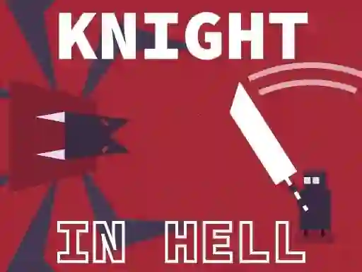 Knight In Hell — 無料オンラインゲーム
