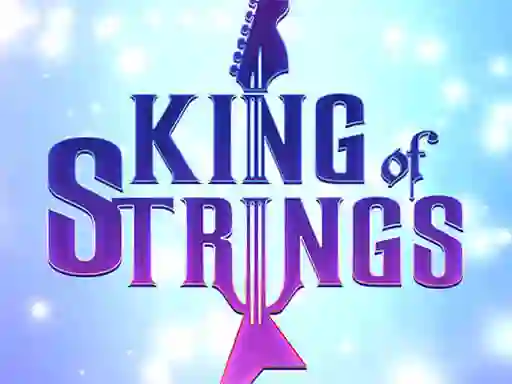 King Of Strings — 無料オンラインゲーム