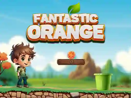 Fantastic Orange — 無料オンラインゲーム