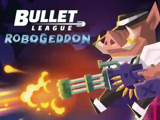 Bullet League Robogeddon — 無料オンラインゲーム
