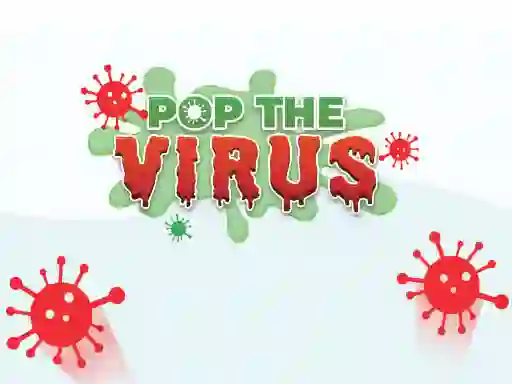 Pop The Virus — 無料オンラインゲーム