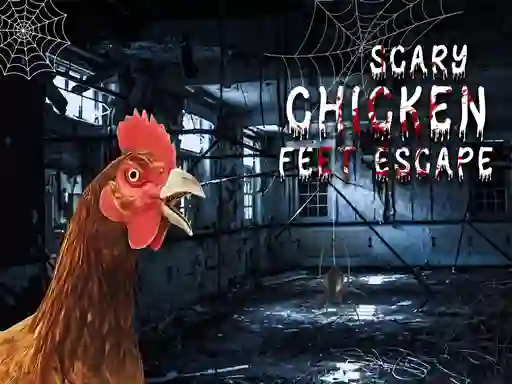 Scary Chicken Feet Escape — 無料オンラインゲーム