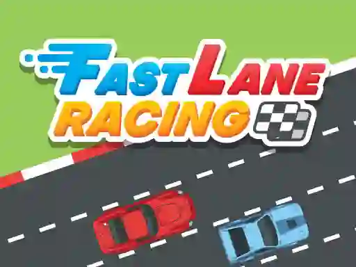 Fast Lane Racing — 無料オンラインゲーム