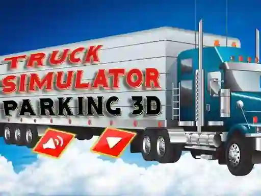Truck Simulator Parking 3d — 無料オンラインゲーム