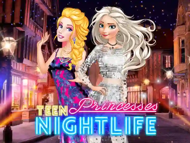 Teen Princesses Nightlife — 無料オンラインゲーム