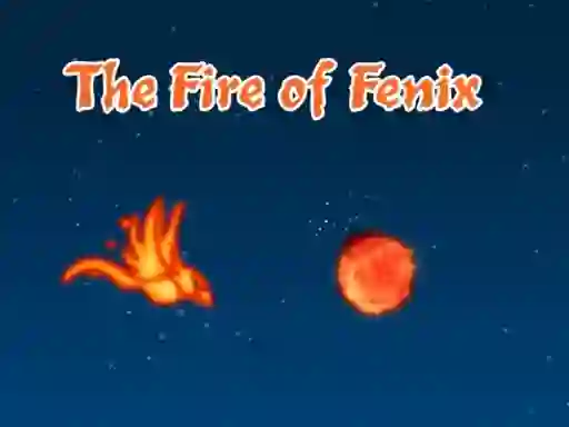 The Fire of Fenix — 無料オンラインゲーム