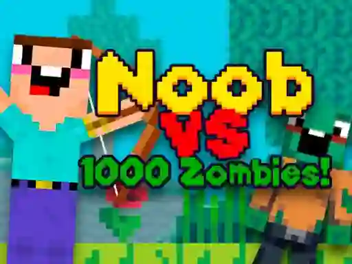 Noob vs 1000 Zombies — 無料オンラインゲーム