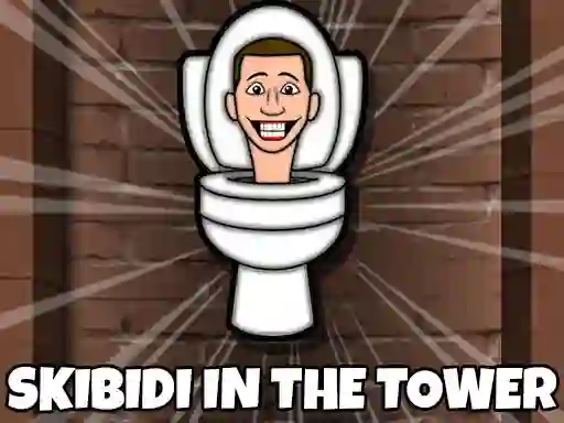 Skibidi Toilet In The Tower — 無料オンラインゲーム