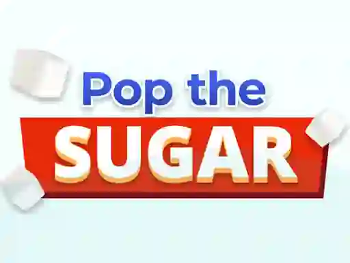 Pop The Sugar — 無料オンラインゲーム
