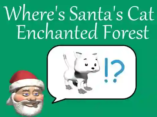 Where's Santa's Cat-Enchanted Forest — 無料オンラインゲーム