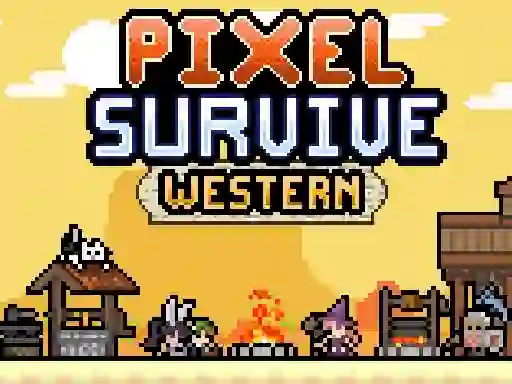 Pixel Survive Western — 無料オンラインゲーム