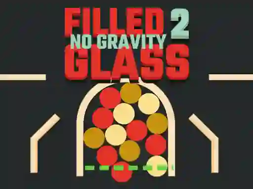 Filled Glass 2 No Gravity — 無料オンラインゲーム