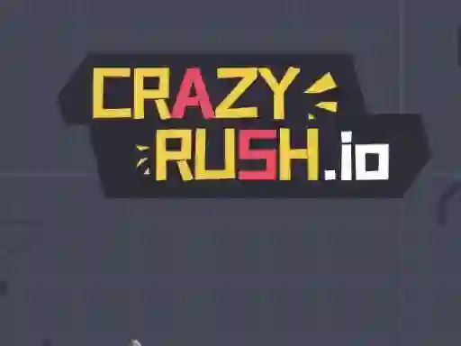 Crazy Rush.io — 無料オンラインゲーム