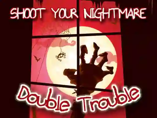 Shoot Your Nightmare Double Trouble — 無料オンラインゲーム