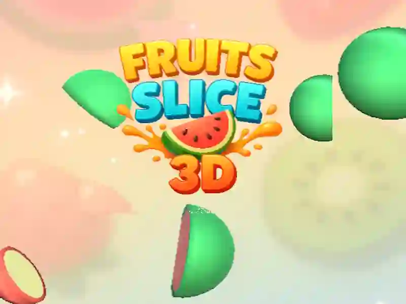 Fruit Slice 3D — 無料オンラインゲーム