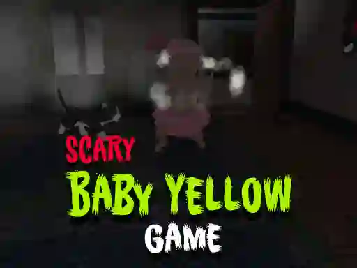 Scary Baby Yellow Game — 無料オンラインゲーム