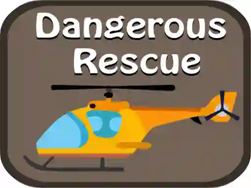 Dangerous Rescue — 無料オンラインゲーム