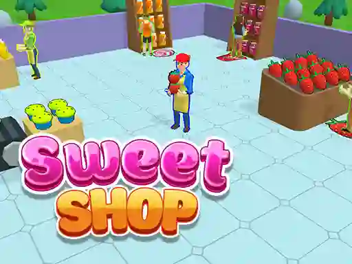 Sweet Shop 3D — 無料オンラインゲーム