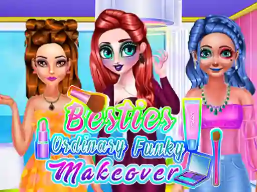 Besties Ordinary Funky Makeover — 無料オンラインゲーム