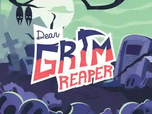 Dear Grim Reaper — 無料オンラインゲーム