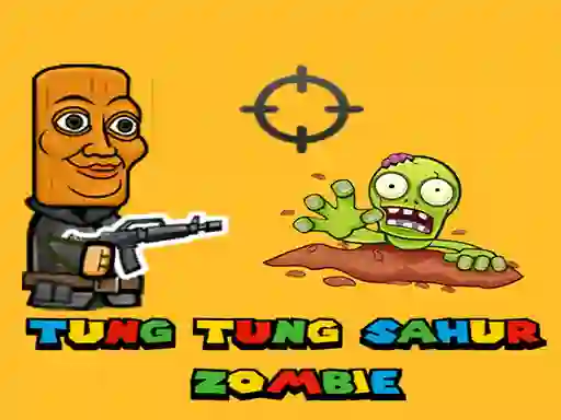 Tung Tung Sahur Zombie — 無料オンラインゲーム