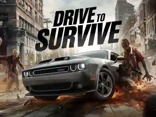 Drive To Survive — 無料オンラインゲーム