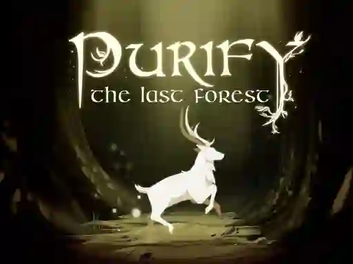 Purify the Last Forest — 無料オンラインゲーム
