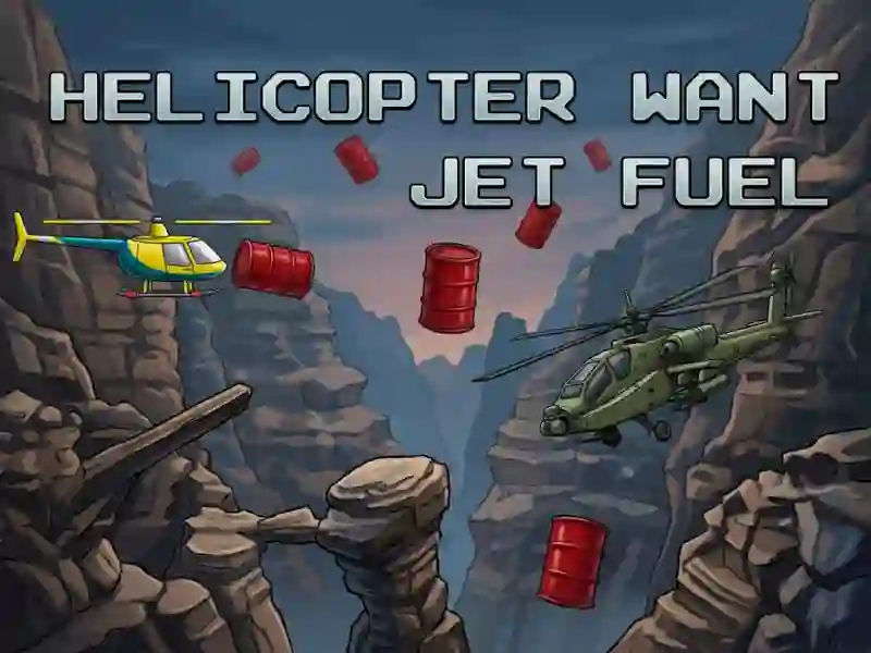 Helicopter Want Jet Fuel — 無料オンラインゲーム