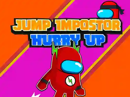 Jump Impostor Hurry Up — 無料オンラインゲーム
