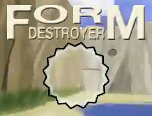 Form Destroyer — 無料オンラインゲーム