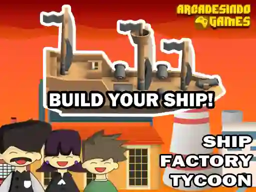 Ship Factory Tycoon — 無料オンラインゲーム