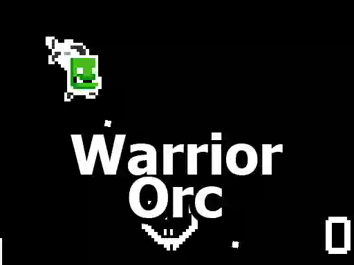 Warrior Orc — 無料オンラインゲーム
