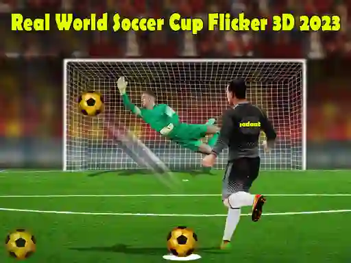 Real World Soccer Cup Flicker 3D 2023 — 無料オンラインゲーム