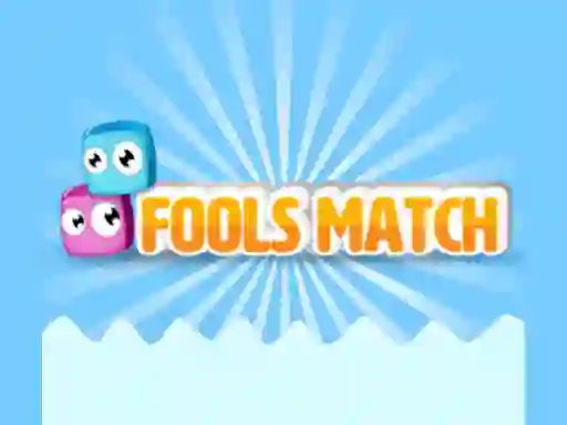 Fools Match — 無料オンラインゲーム